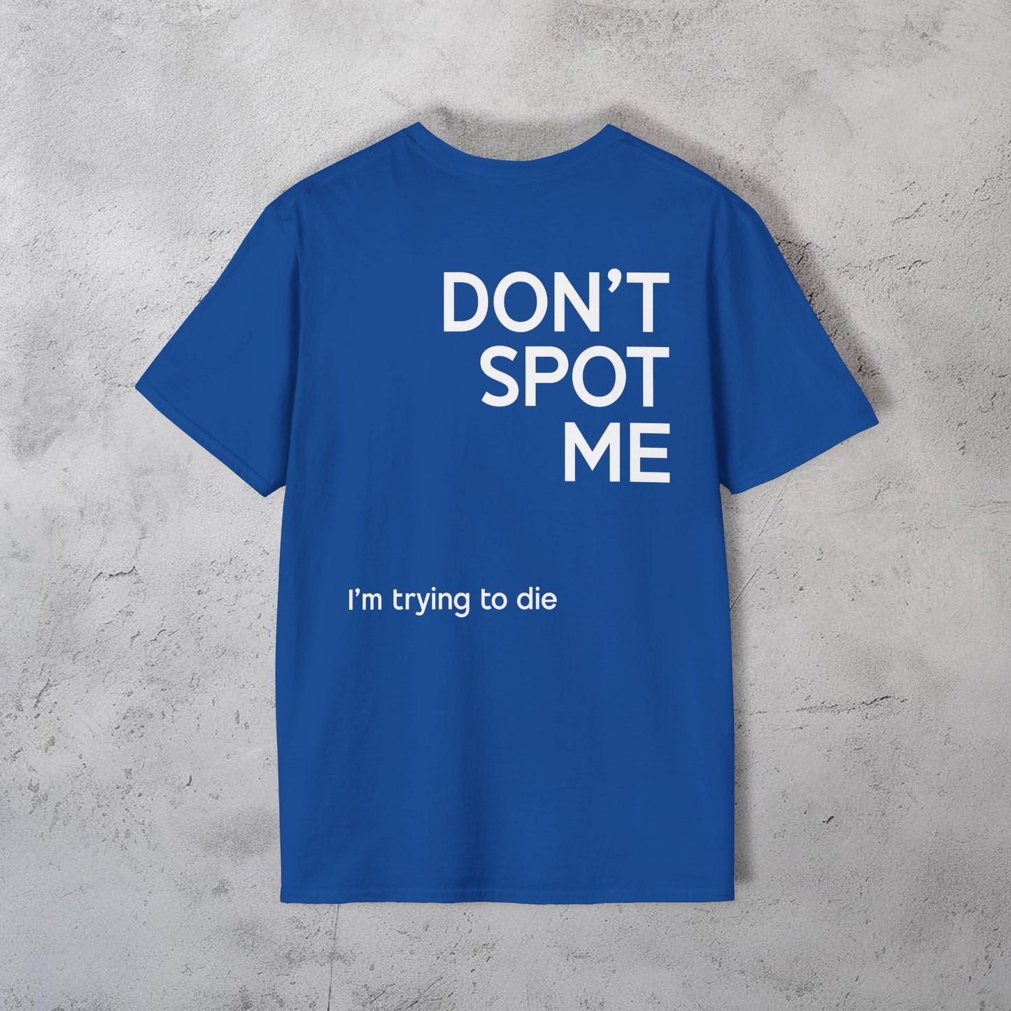 Don't Spot Me T-Shirt