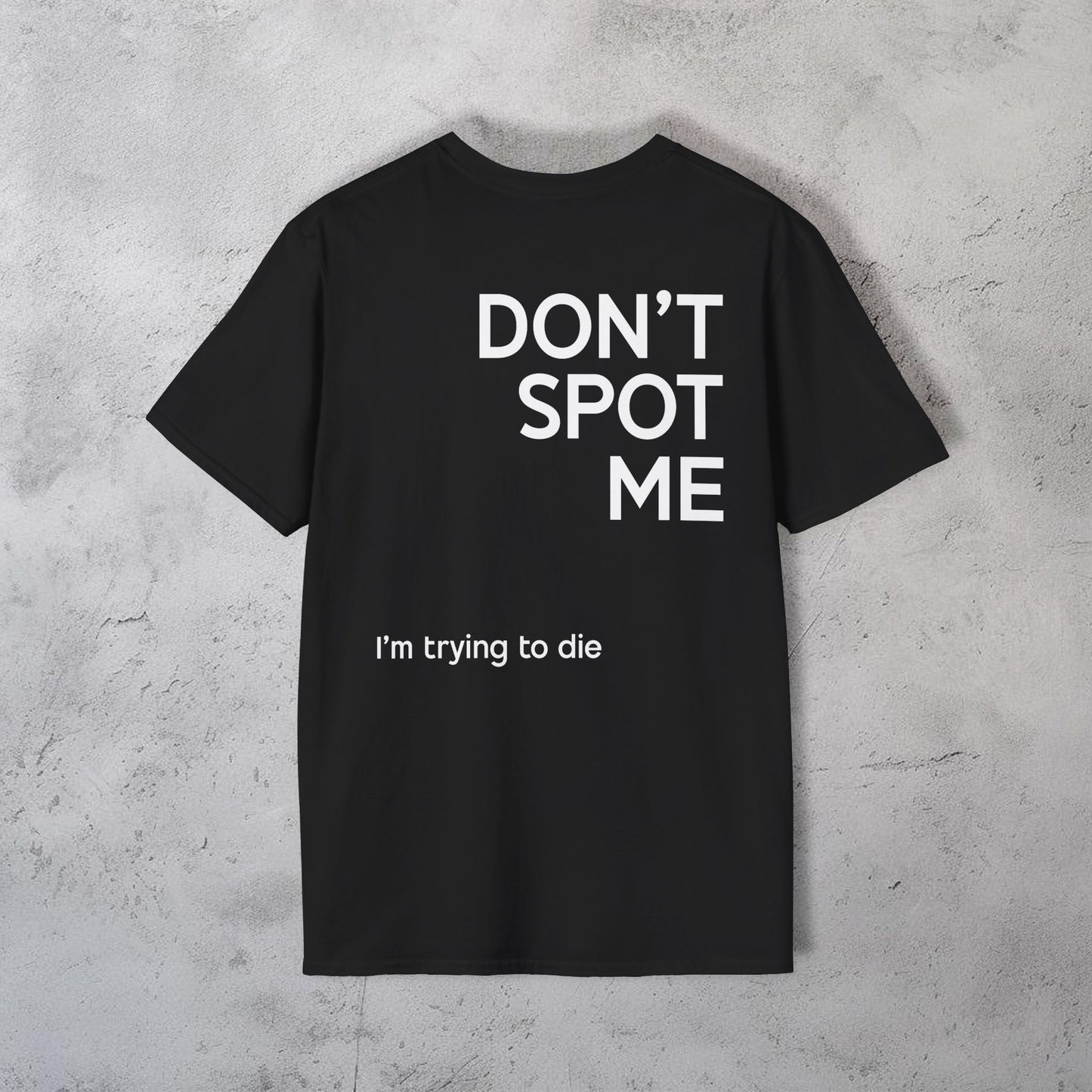 Don't Spot Me T-Shirt
