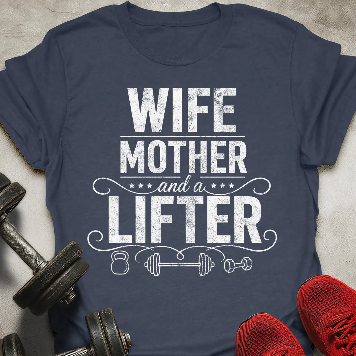 Wife Mother Lifter T-Shirt