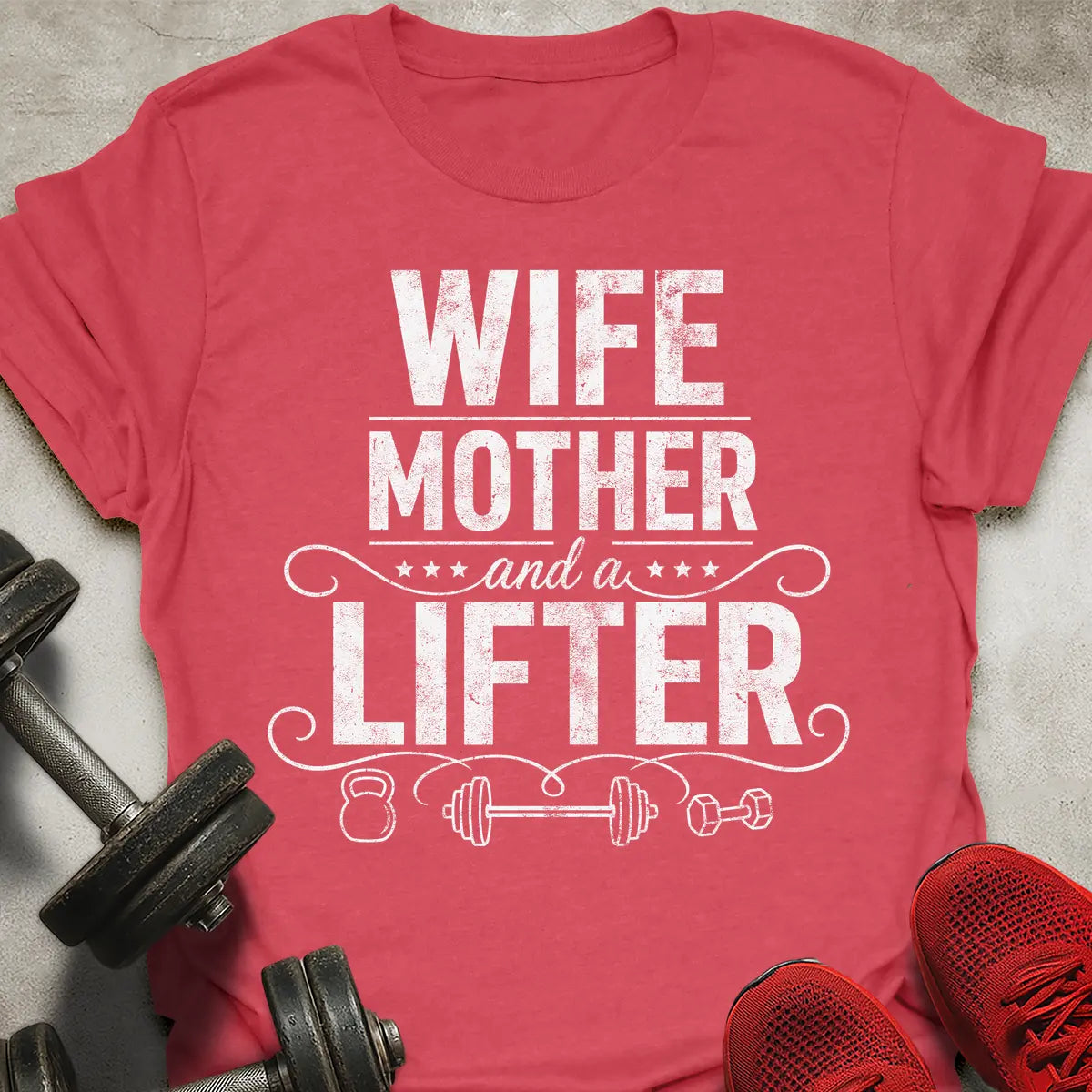 Wife Mother Lifter T-Shirt