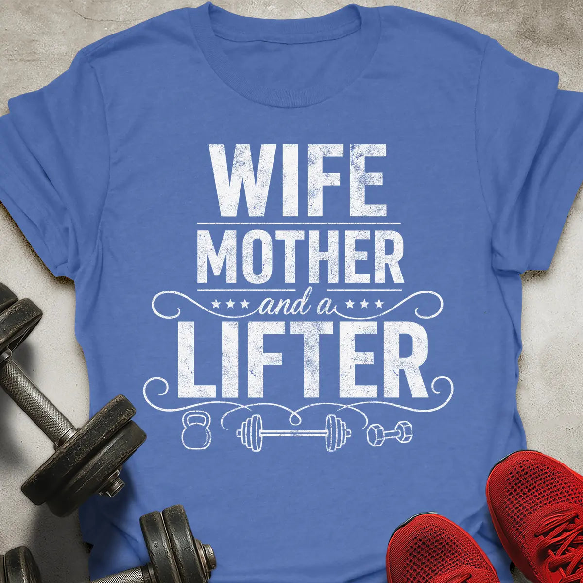 Wife Mother Lifter T-Shirt