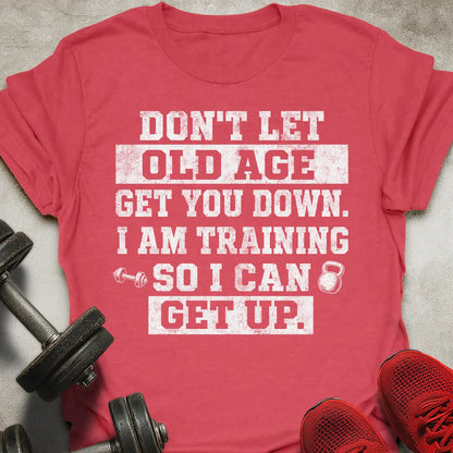 Training To Get Up T-Shirt