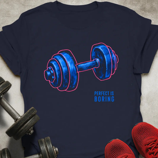 Perfect Is Boring T-Shirt