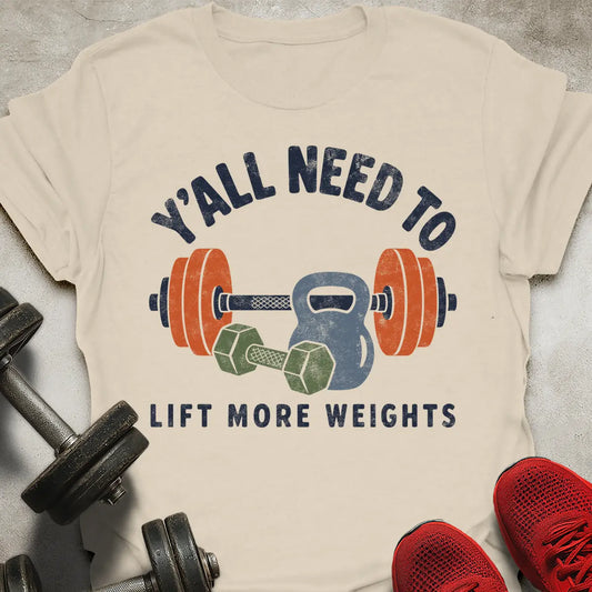 Lift More Weights T-Shirt