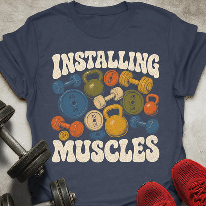 Installing Muscles T-Shirt