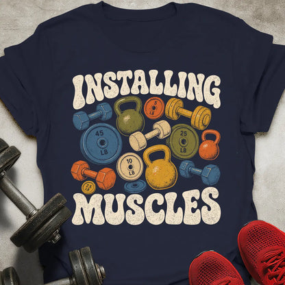 Installing Muscles T-Shirt