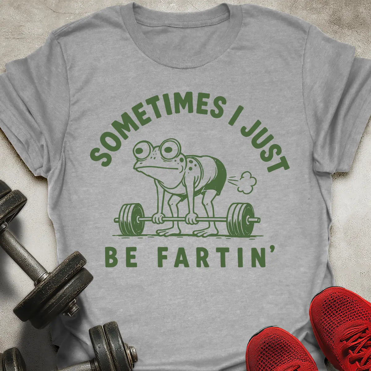 Be Fartin T-Shirt