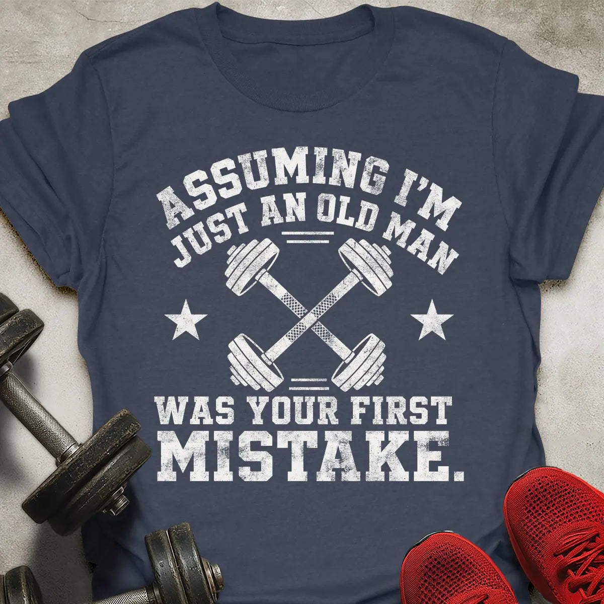 Assuming I'm Just An Old Man T-Shirt