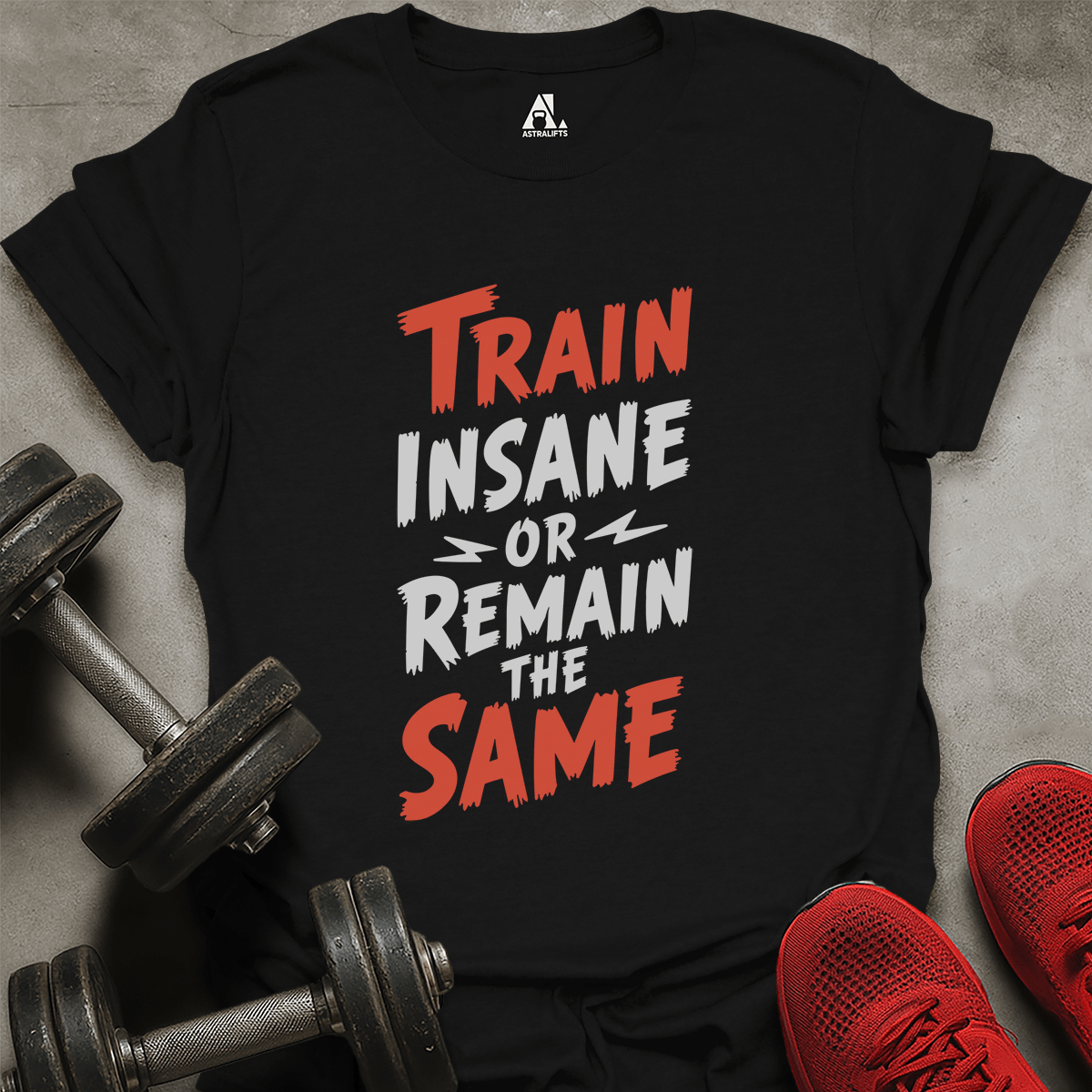 Train Insane T-Shirt
