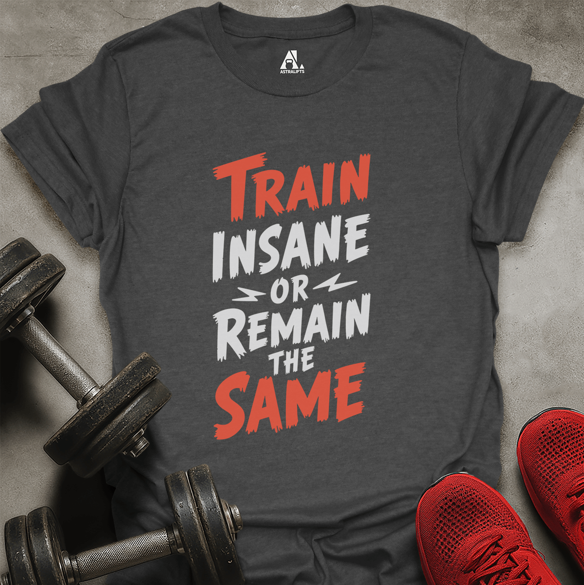 Train Insane T-Shirt