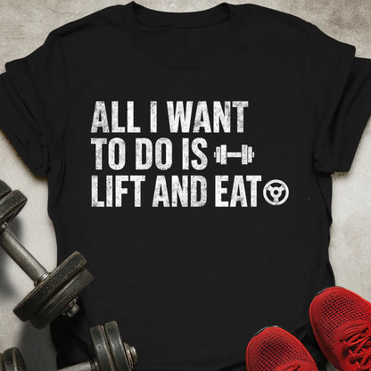 All I Want To Do T-Shirt