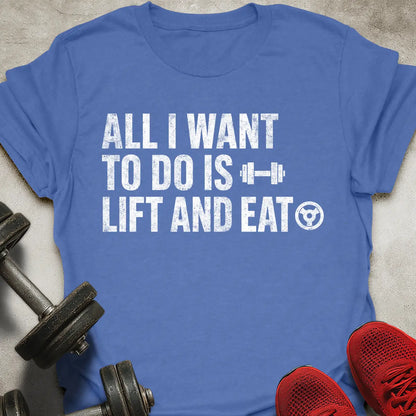 All I Want To Do T-Shirt
