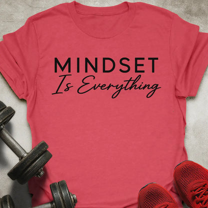 Mindset Is Everything T-Shirt