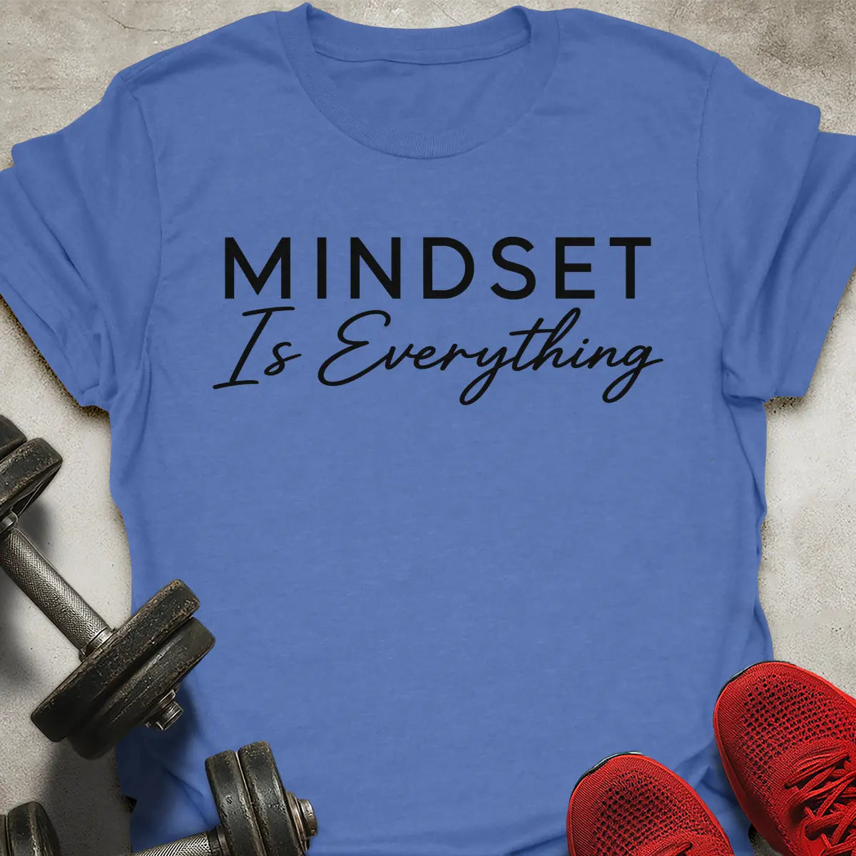 Mindset Is Everything T-Shirt
