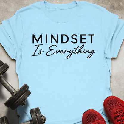 Mindset Is Everything T-Shirt