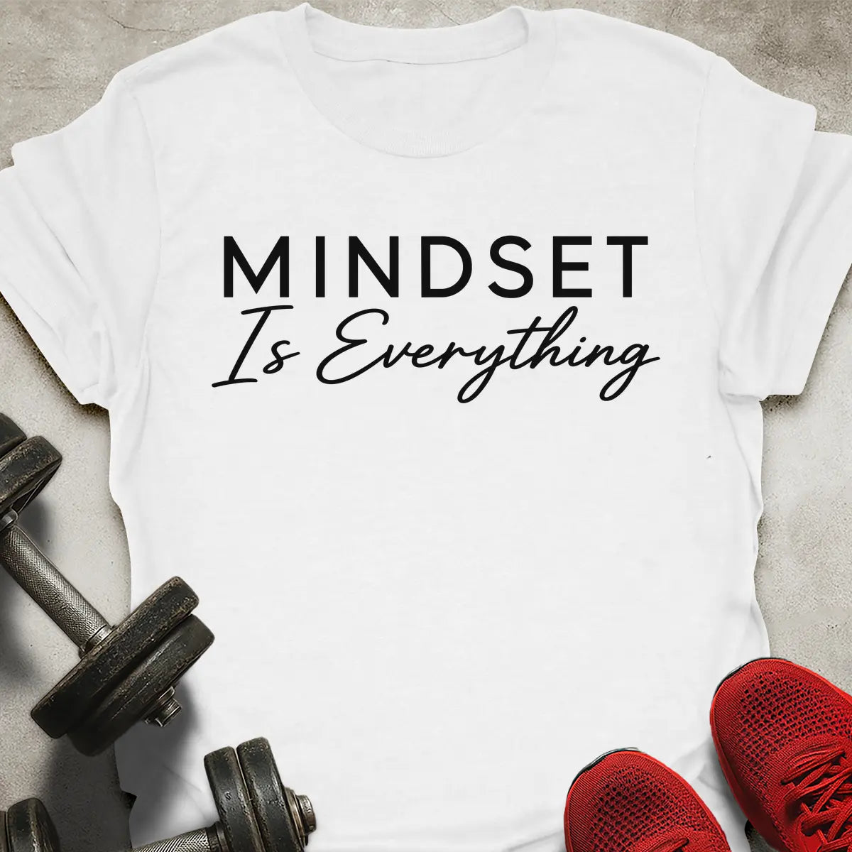 Mindset Is Everything T-Shirt