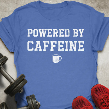 Powered By Caffeine T-Shirt
