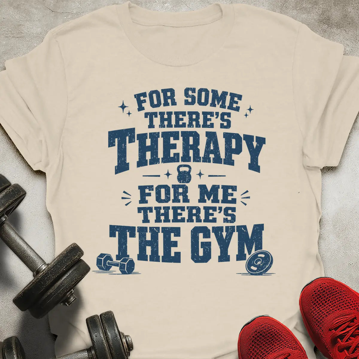 There's The Gym T-Shirt