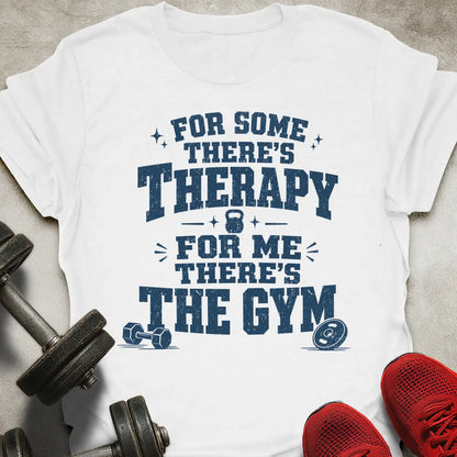 There's The Gym T-Shirt