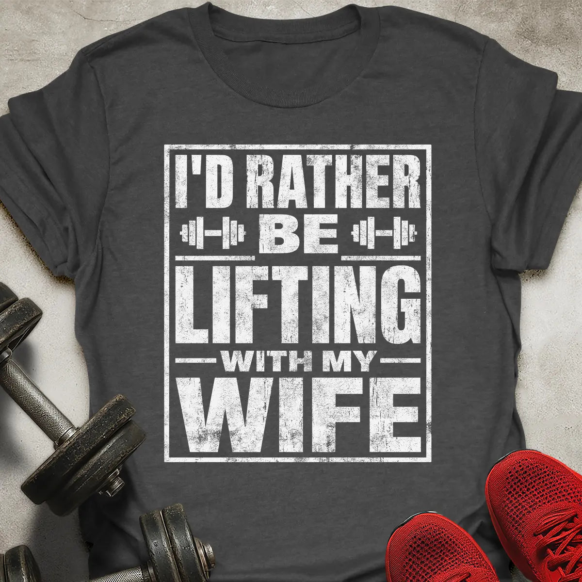 Lifting With Wife T-Shirt