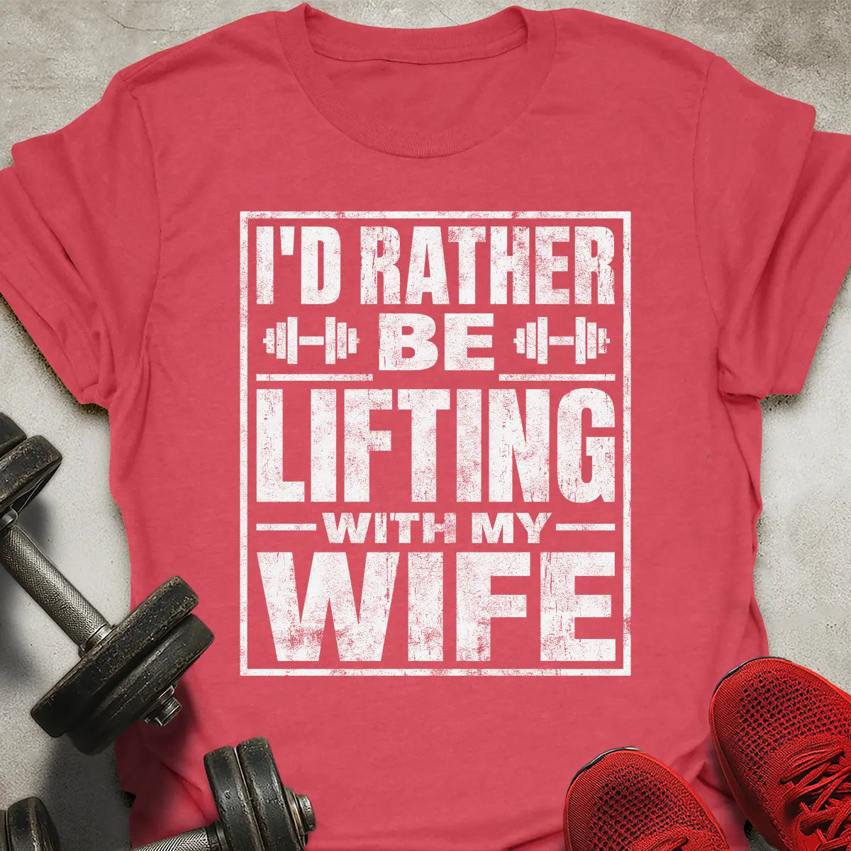Lifting With Wife T-Shirt