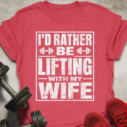 Lifting With Wife T-Shirt