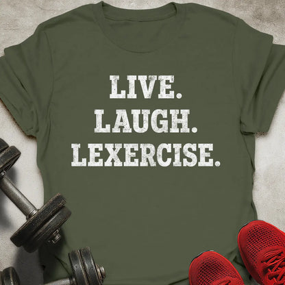 Live Laugh Lexercise T-Shirt