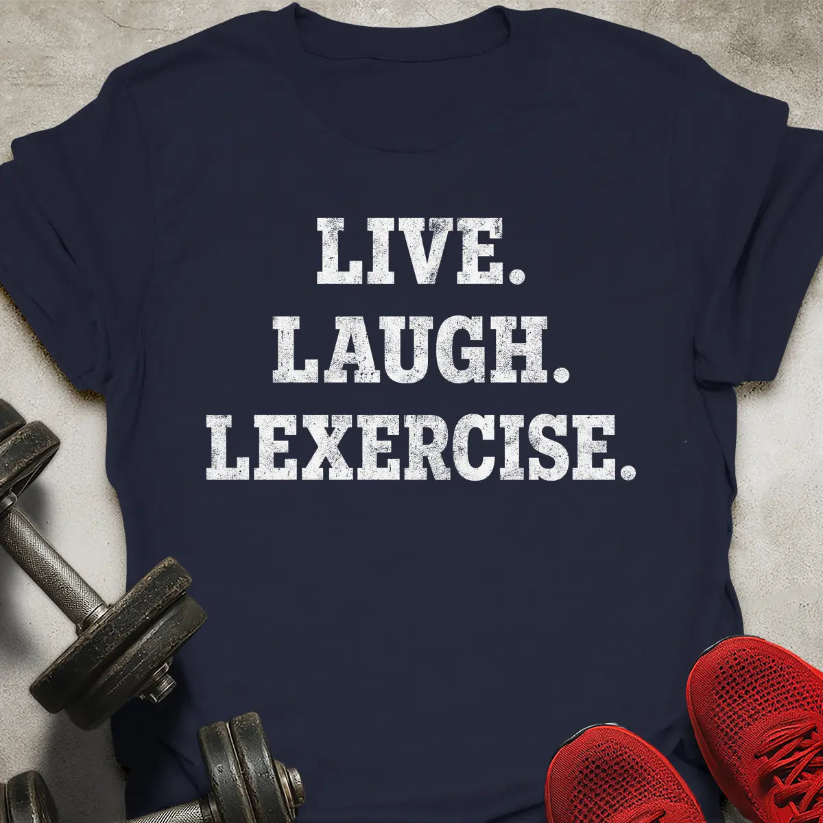 Live Laugh Lexercise T-Shirt