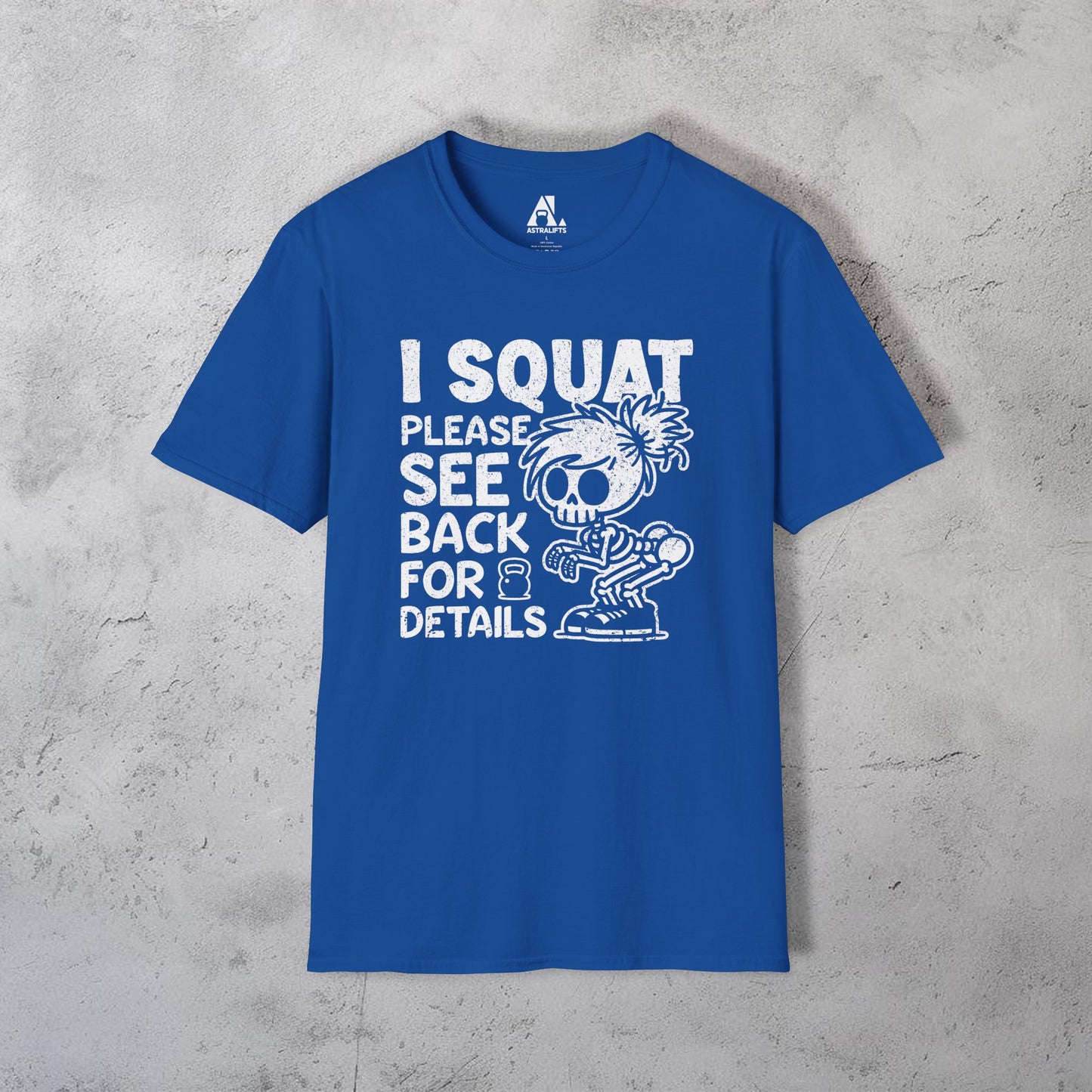 I Squat Please See Back For Details T-Shirt