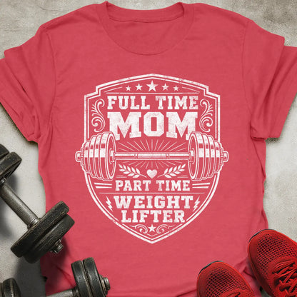 Full Time Mom T-Shirt