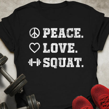 Peace Love Squat T-Shirt