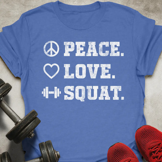 Peace Love Squat T-Shirt