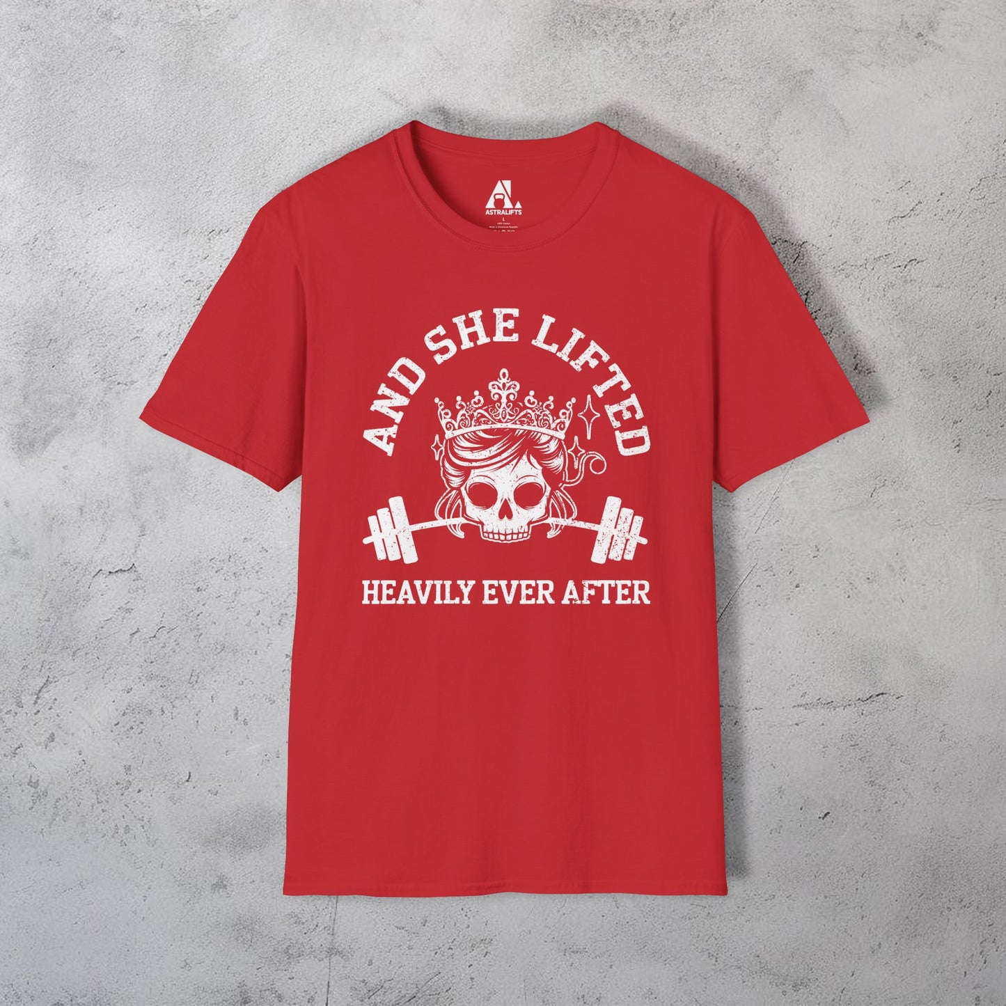 And She Lifted Heavily Ever After T-Shirt