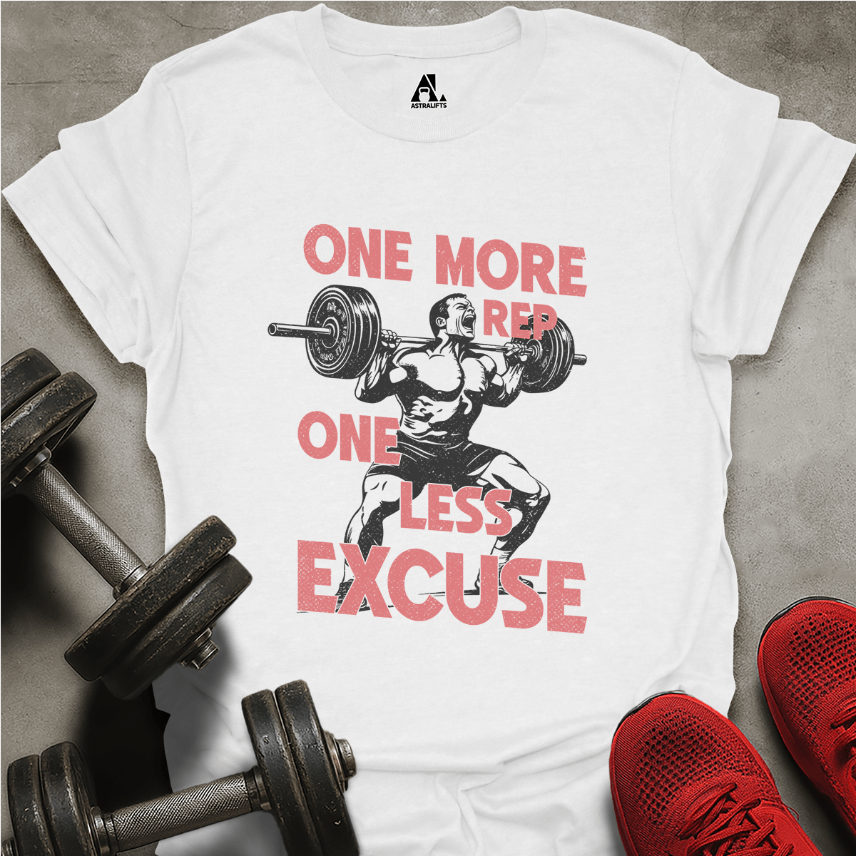 One Less Excuse T-Shirt