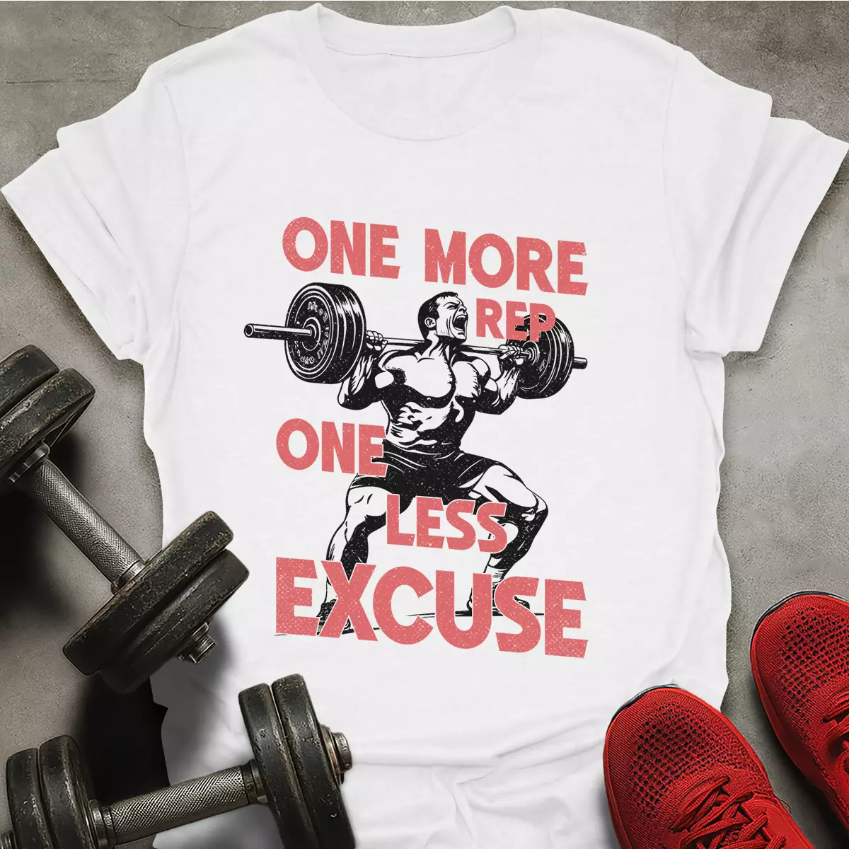 One Less Excuse T-Shirt
