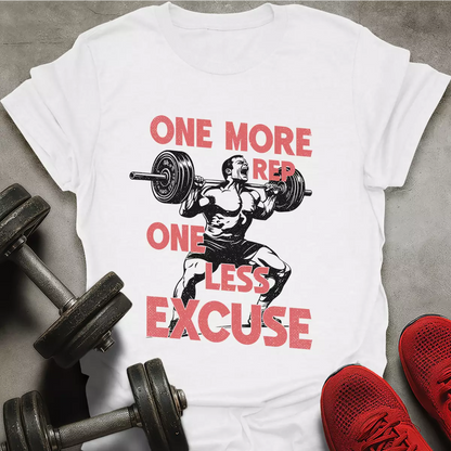 One Less Excuse T-Shirt