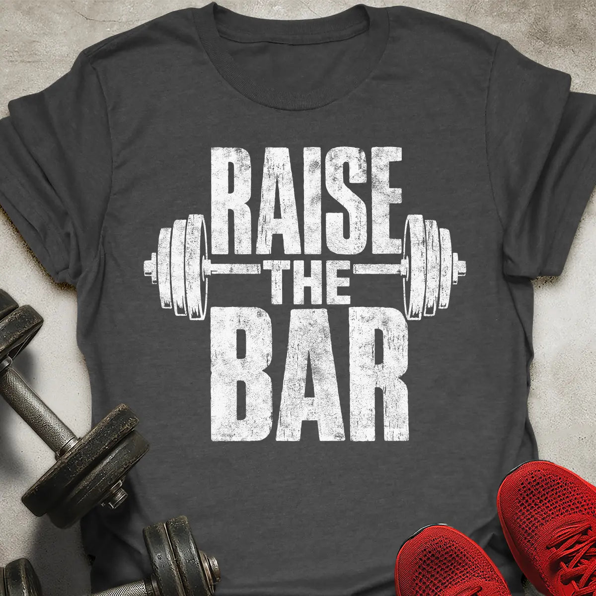 Raise The Bar T-Shirt
