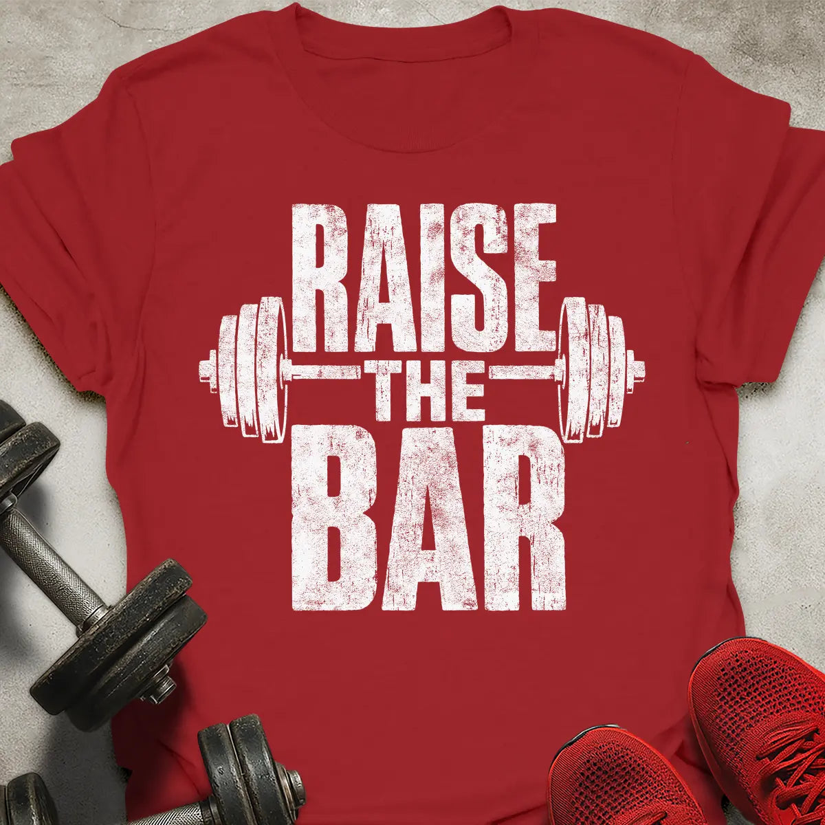 Raise The Bar T-Shirt