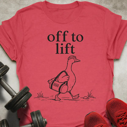 Off To Lift T-Shirt