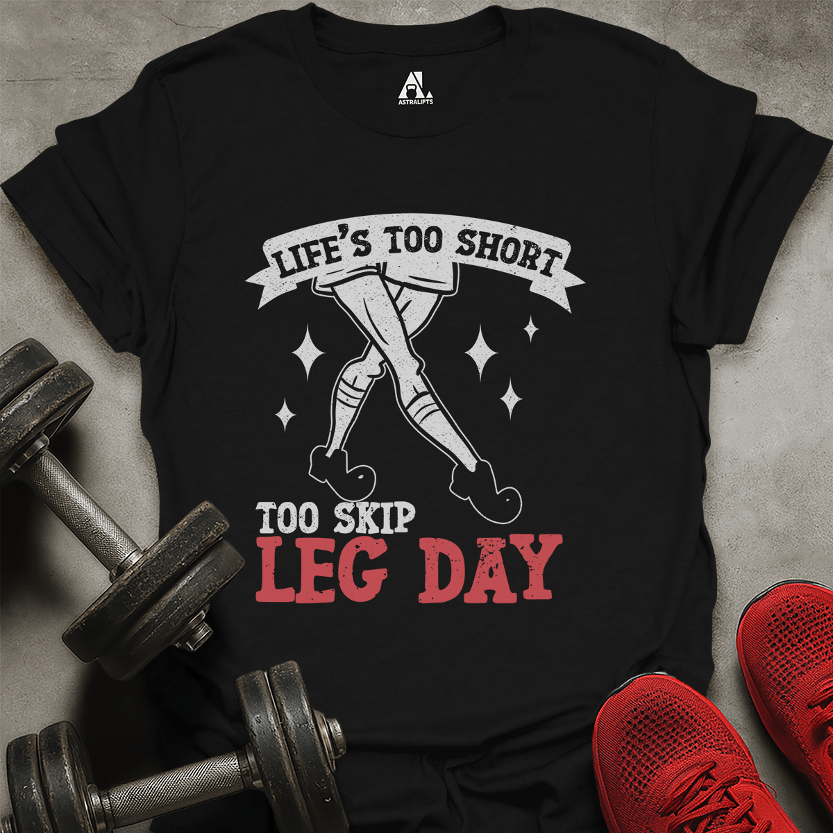 Life's Too Short T-Shirt