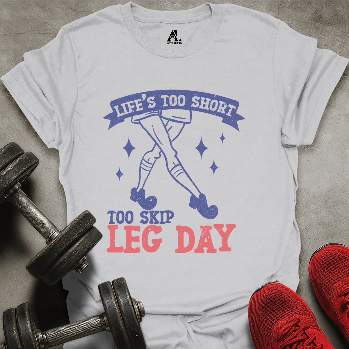 Life's Too Short T-Shirt