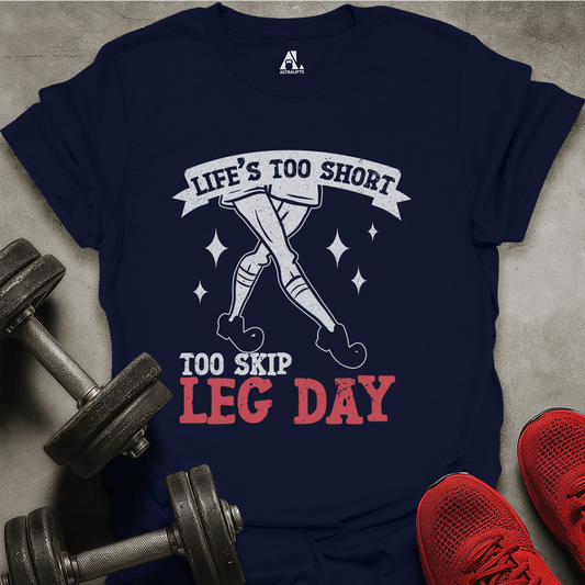 Life's Too Short T-Shirt
