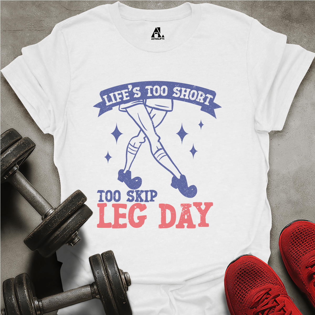 Life's Too Short T-Shirt