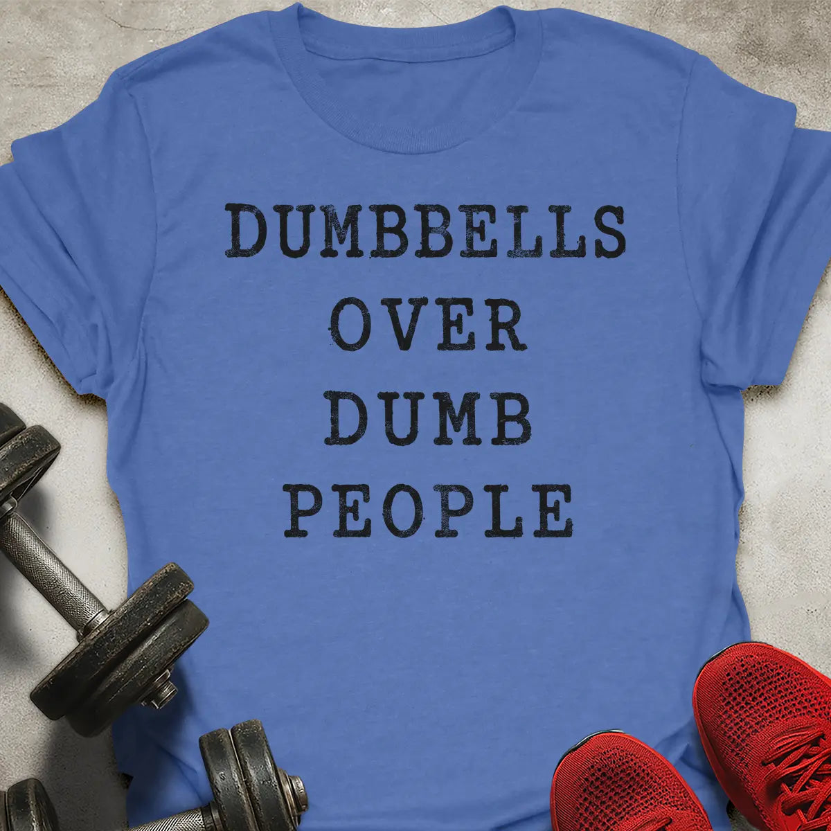 Dumbbells Over People T-Shirt