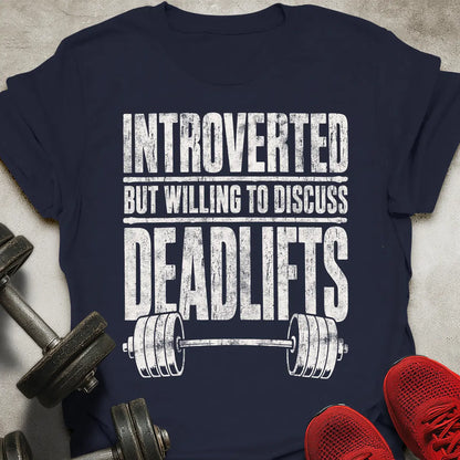 Discuss Deadlifts T-Shirt