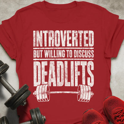 Discuss Deadlifts T-Shirt