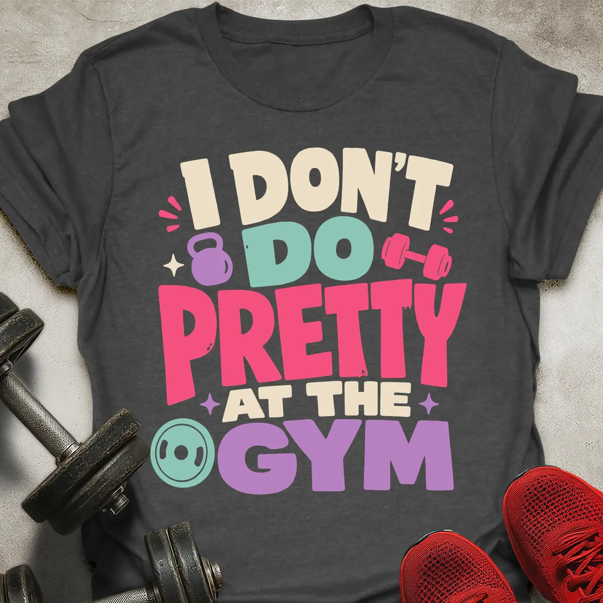 Don't Do Pretty T-Shirt