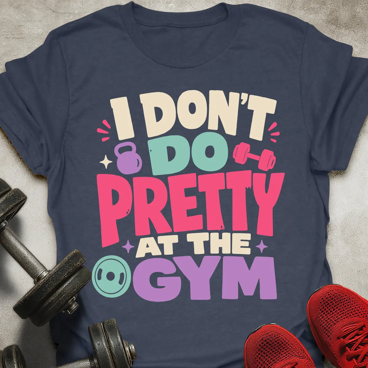 Don't Do Pretty T-Shirt