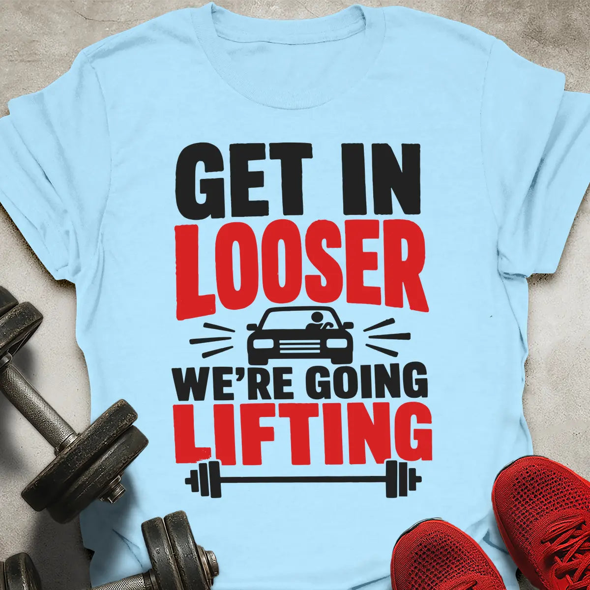 Get In Looser T-Shirt