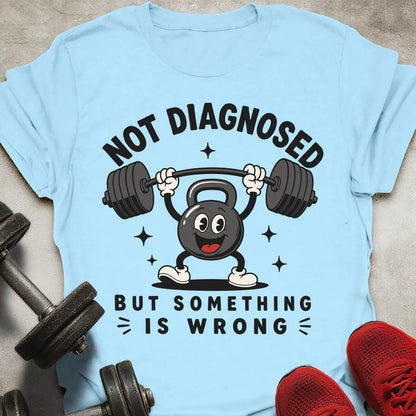 Not Diagnosed T-Shirt
